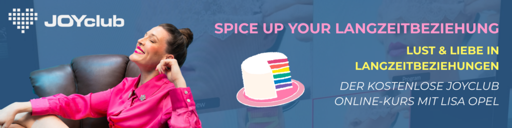 JOYclub Online Kurs mit Lisa Opel "Spice Up Your Langzeitbeziehung" pleasepinchmehard