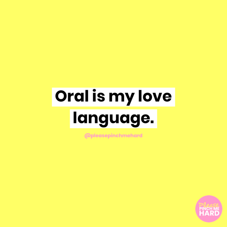 pleasepinchmehard Oral is my love language