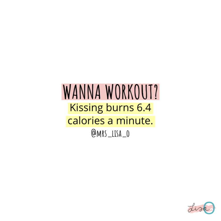 Kissing burns 6.4 calories a minute.