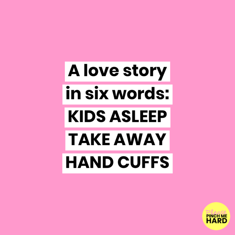 A love story in six words: KIDS ASLEEP TAKE AWAY HAND CUFFS