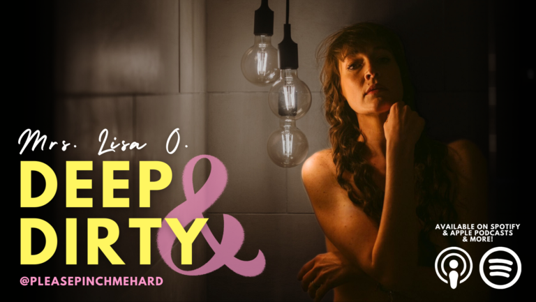 Lisa Opel in a photo for her podcast DEEP&DIRTY for pleasepinchmehard