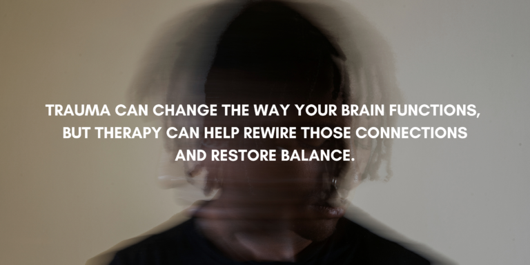 A photo of a blurry face with the phrase Trauma can change the way your brain functions, but therapy can help rewire those connections and restore balance.