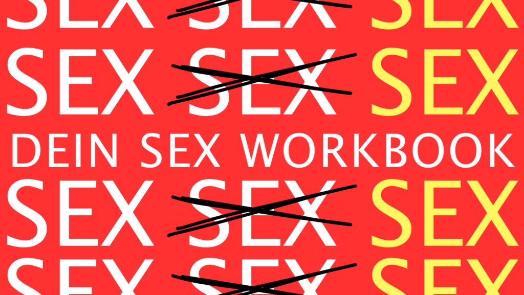 Sex Workbook Sexualität Neu Entdecken SEX SEX SEX Lisa Opel 